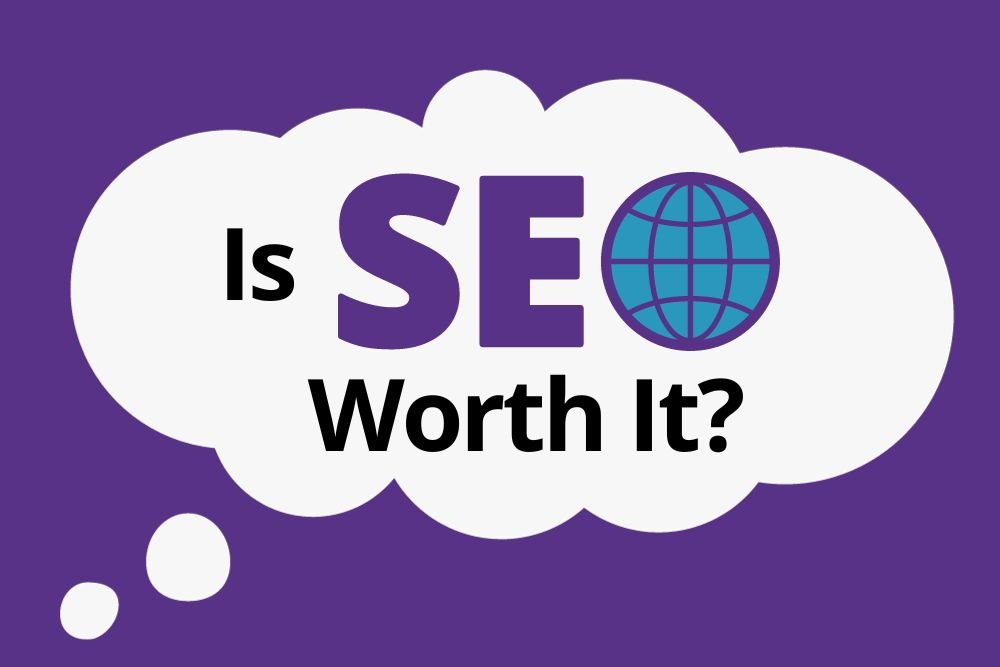 Is SEO Worth It For Small Business