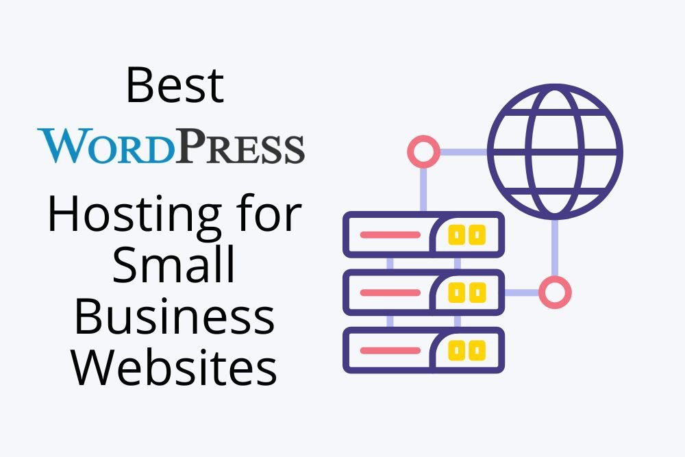 Best WordPress Hosting for Small Business Websites