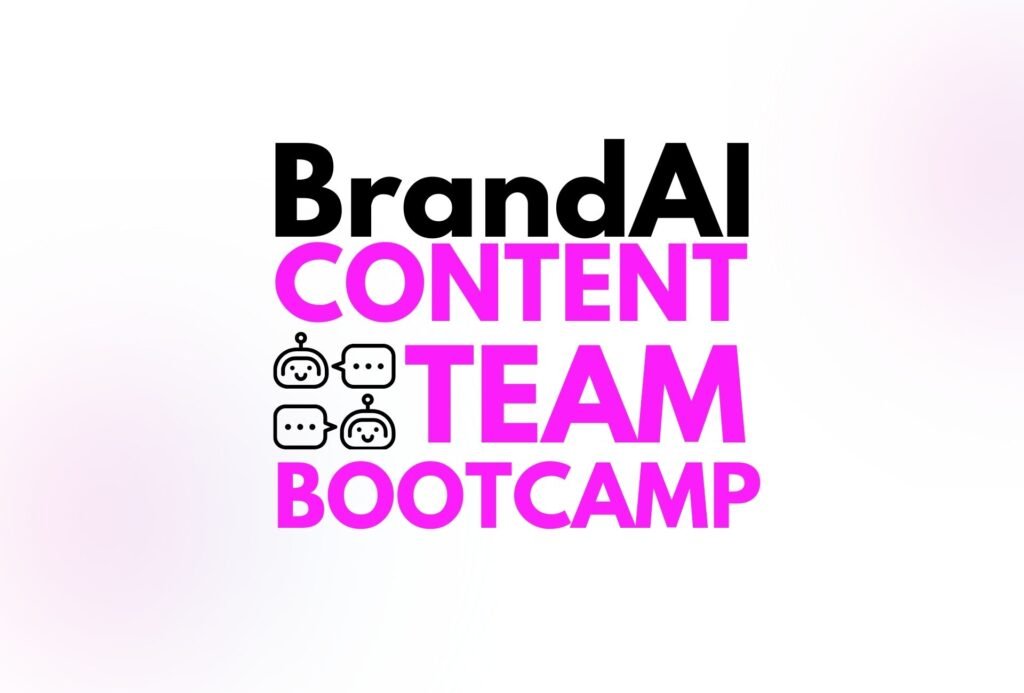 BrandAI Content Team Bootcamp